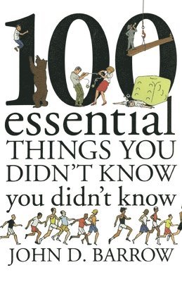 John D. Barrow - 100 Essential Things You Didn't Know You Didn't Know, Häftad. Tillgänglighet: Lägg i varukorg