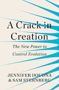 bokomslag A Crack in Creation: The New Power to Control Evolution