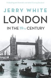 bokomslag London In The Nineteenth Century