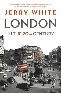 bokomslag London in the Twentieth Century
