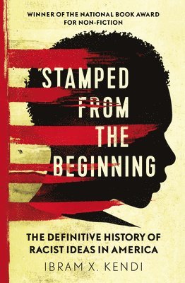 Ibram X. Kendi - Stamped from the Beginning, Häftad