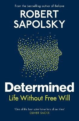 Robert M Sapolsky - Determined, Häftad