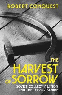 bokomslag The Harvest of Sorrow