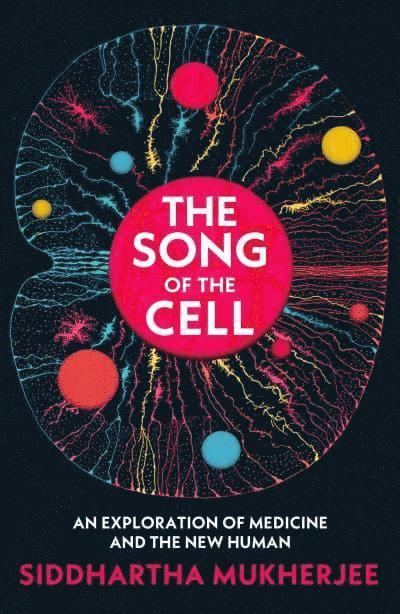 Siddhartha Mukherjee - The Song of the Cell, Häftad