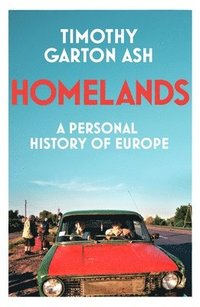 bokomslag Homelands: A Personal History of Europe