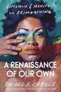 bokomslag A Renaissance of Our Own