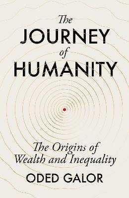 Oded Galor - Galor, O: The Journey of Humanity, Inbunden