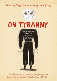 bokomslag On Tyranny Graphic Edition: Twenty Lessons from the Twentieth Century