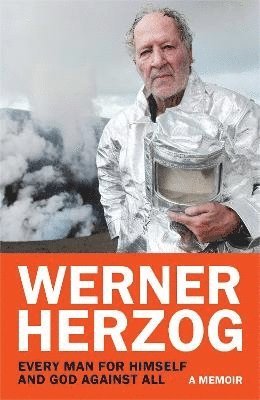 Werner Herzog - Every Man for Himself and God against All, Inbunden