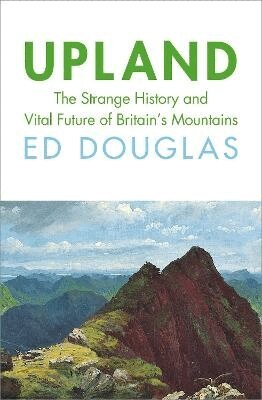 Ed Douglas - Upland, Inbunden