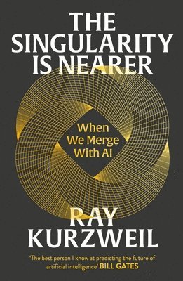 Ray Kurzweil - Singularity is Nearer, Inbunden