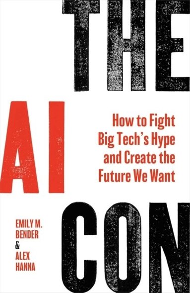 Alex Hanna, Emily M. Bender - AI Con, Häftad