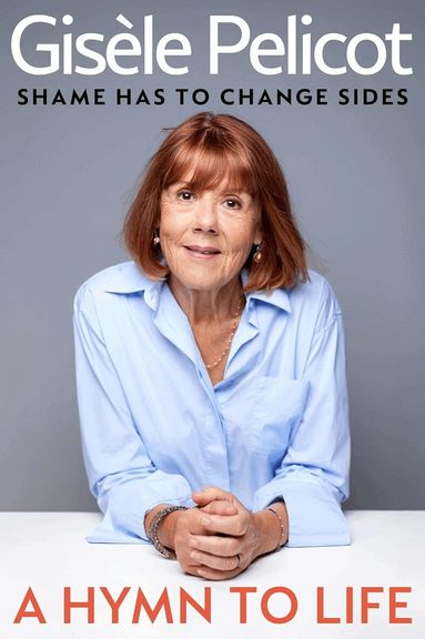 Gisèle Pelicot - A Hymn to Life, Häftad