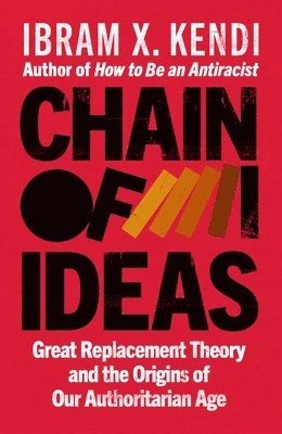 Ibram X. Kendi - Chain of Ideas, Häftad