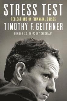 Timothy Geithner, Timothy F. Geithner - Stress Test, Häftad