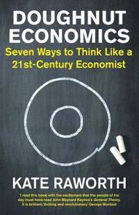 bokomslag Doughnut economics - seven ways to think like a 21st-century economist