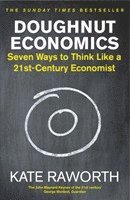 bokomslag Doughnut Economics: Seven Ways to Think Like a 21st-Century Economist