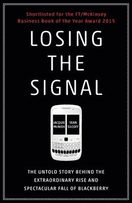 Jacquie McNish, Sean Silcoff - Losing the Signal, Häftad