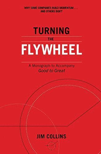 Jim Collins - Turning the Flywheel, Häftad
