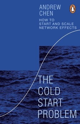Andrew Chen - Cold Start Problem, Häftad