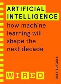 Matthew Burgess, WIRED - Artificial Intelligence (WIRED guides), Häftad