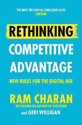 Rethinking Competitive Advantage 1