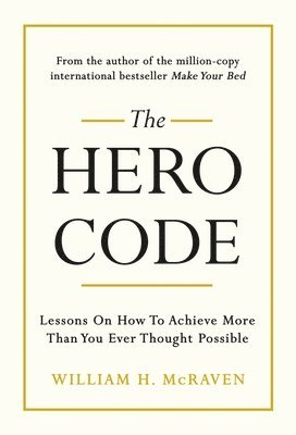 William H. McRaven, Admiral William H. McRaven, Admiral William H. Mcraven - Hero Code, Inbunden