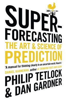 Philip Tetlock, Dan Gardner - Superforecasting, Häftad