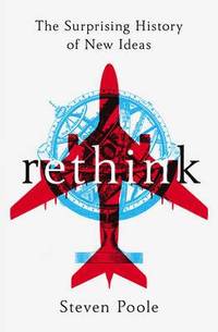 bokomslag Rethink: The Surprising History of New Ideas