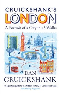 bokomslag Cruickshanks London: A Portrait of a City in 13 Walks