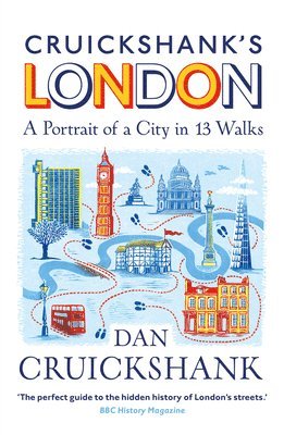 bokomslag Cruickshanks London: A Portrait of a City in 13 Walks