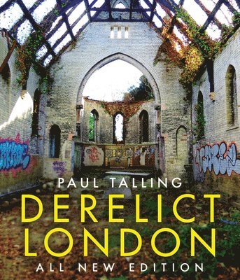 Derelict London: All New Edition 1