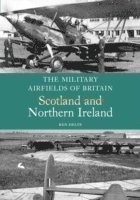 bokomslag The Military Airfields of Britain: Scotland and Northern Ireland