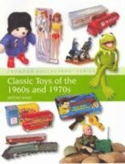 Classic Toys of the 1960s and 1970s
