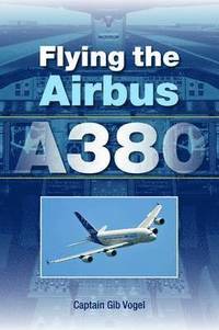 bokomslag Flying the Airbus A380
