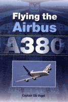 Flying the Airbus A380 1