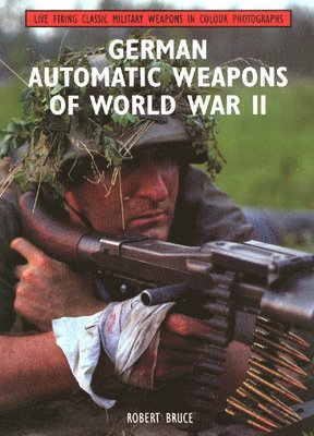 German Automatic Weapons of World War II 1