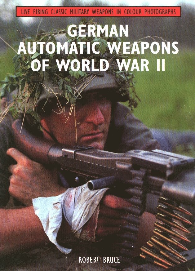 Robert Bruce - German Automatic Weapons of World War II, Häftad