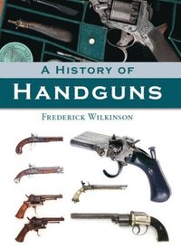 bokomslag History of Handguns