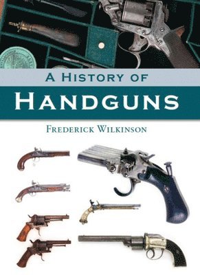 bokomslag History of Handguns