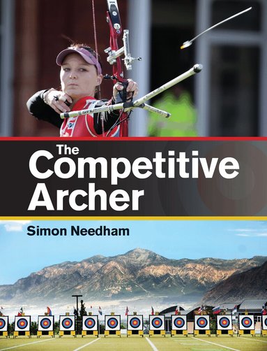 Simon S Needham - Competitive Archer, Häftad