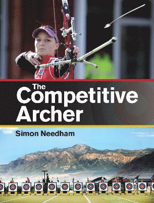 Simon S Needham - Competitive Archer, Häftad
