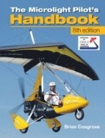 Brian Cosgrove, British Microlight Aircraft Association (BMAA) - Microlight Pilot's Handbook - 8th Edition, Häftad