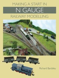 bokomslag Making a Start in N Gauge Railway Modelling