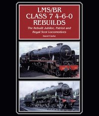 bokomslag LMS/BR Class 7 4-6-0 Rebuilds