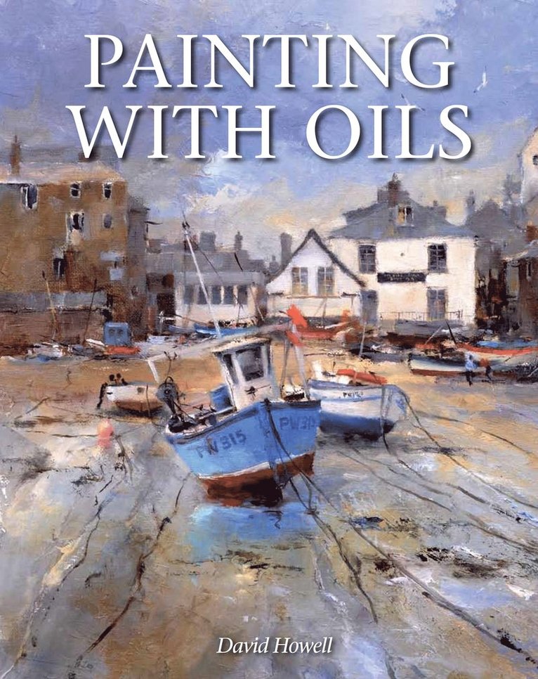 David Howell - Painting With Oils, Häftad