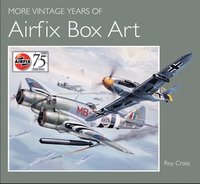 bokomslag More Vintage Years of Airfix Box Art