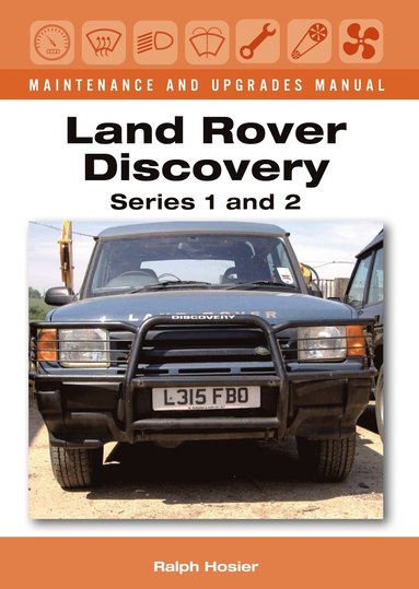 bokomslag Land Rover Discovery Maintenance and Upgrades Manual, Series 1 and 2