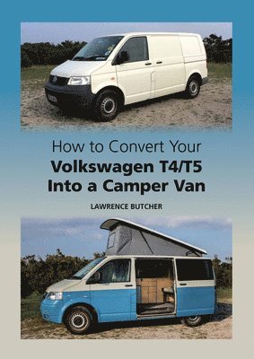 bokomslag How to Convert your Volkswagen T4/T5 into a Camper Van