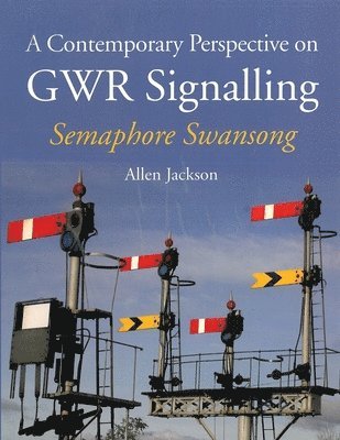 bokomslag A Contemporary Perspective on GWR Signalling